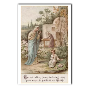 Holy Family May our actions be beautiful roses to adorn the lawn of Jesus_Bouasse Lebel_4x6