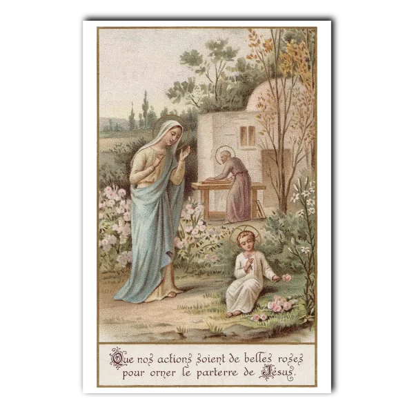Holy Family May our actions be beautiful roses to adorn the lawn of Jesus_Bouasse Lebel_4x6