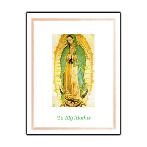 Spiritual Bouquet for Your Mother Our Lady of Guadalupe